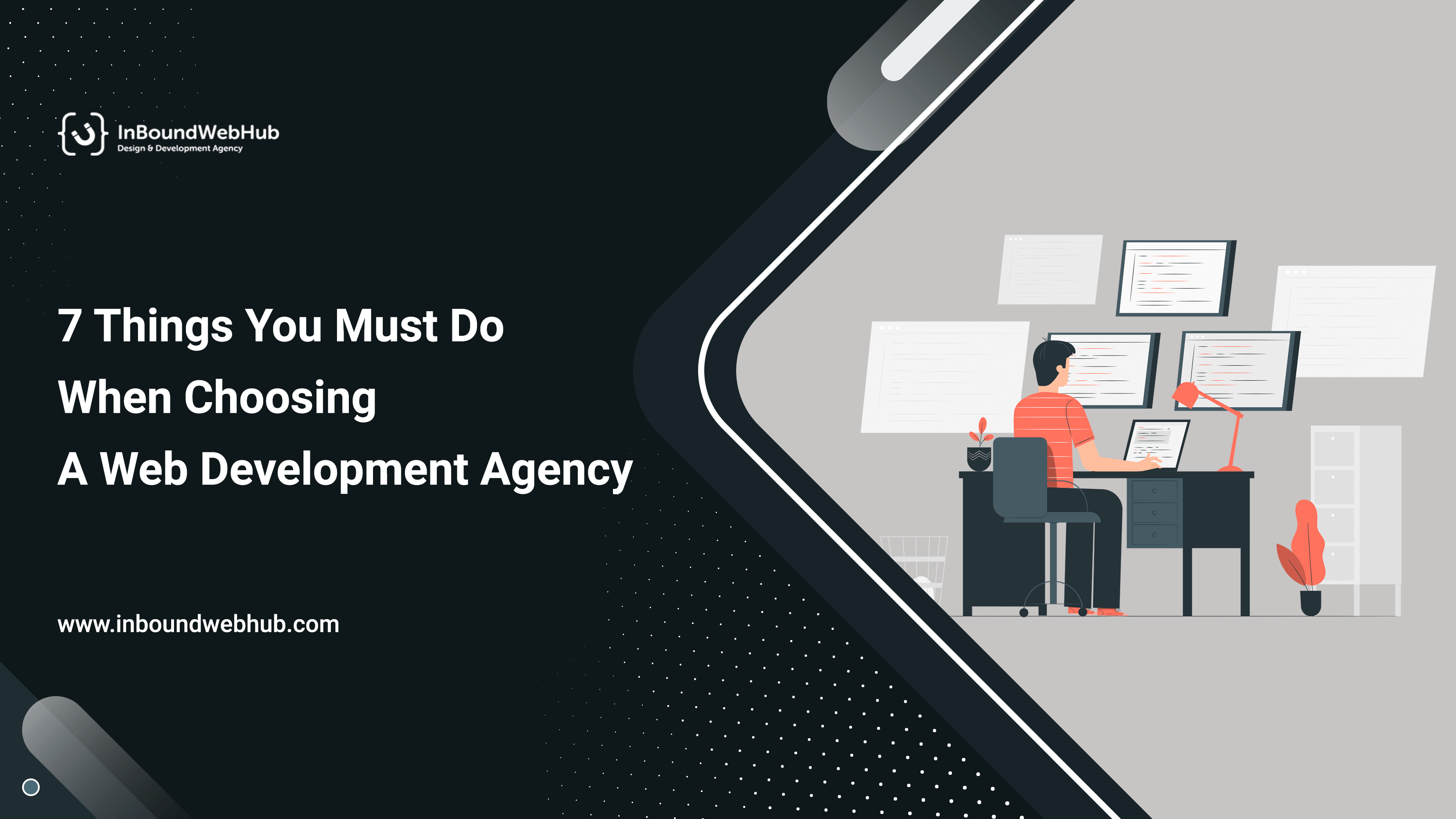 7 Things You Must Do When Choosing A Web Development Agency